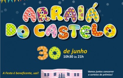 Arraiá do Castelo 2018 – A Festa da Solidariedade               